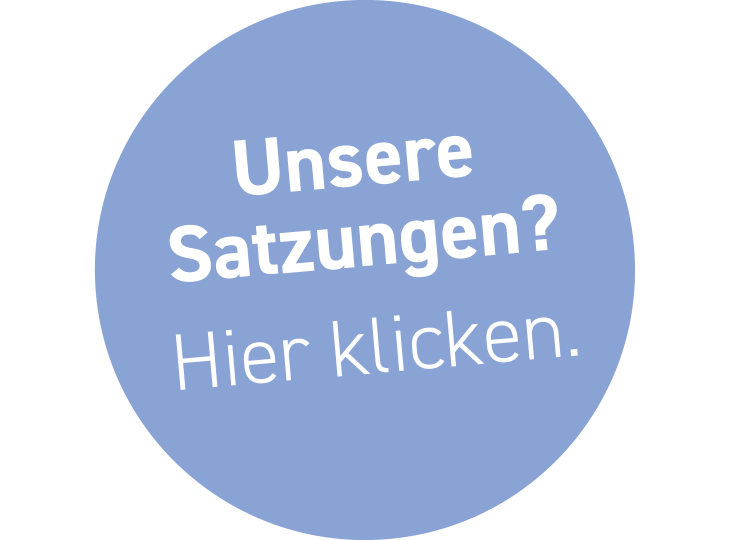 Unsere Satzungen? Hier klicken.